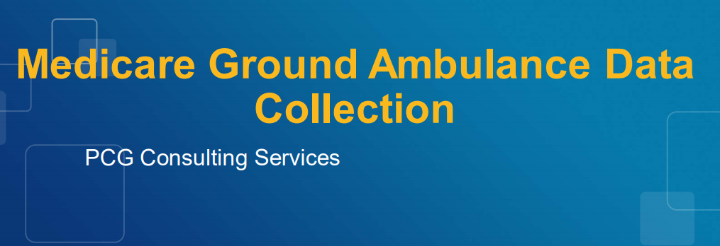 Medicare Ground Ambulance Data Collection Presentation Cover