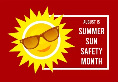 The image promotes August as "Summer Sun Safety Month," featuring a cheerful sun wearing sunglasses.