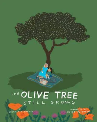 A colorful book cover featuring an olive tree, two figures sitting on a blanket, and the title "The Olive Tree Still Grows."