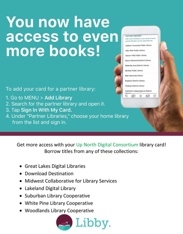 Access more books via partner libraries with the Libby app and Up North Digital Consortium card. Instructions provided.