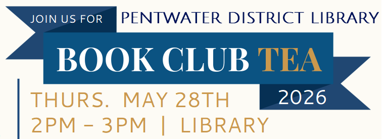 Announcement for a Book Club Tea at Pentwater District Library on May 28, 2026, from 2 PM to 3 PM.