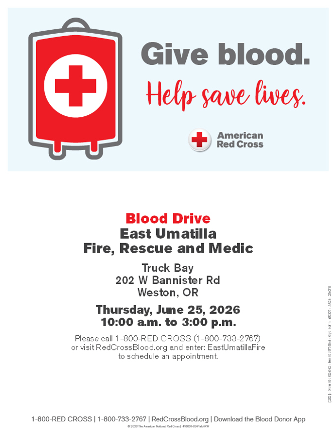 Blood drive on June 25, 2026, at East Umatilla Fire, Rescue and Medic in Weston, OR. 10 AM - 3 PM. Call 1-800-RED CROSS to schedule.
