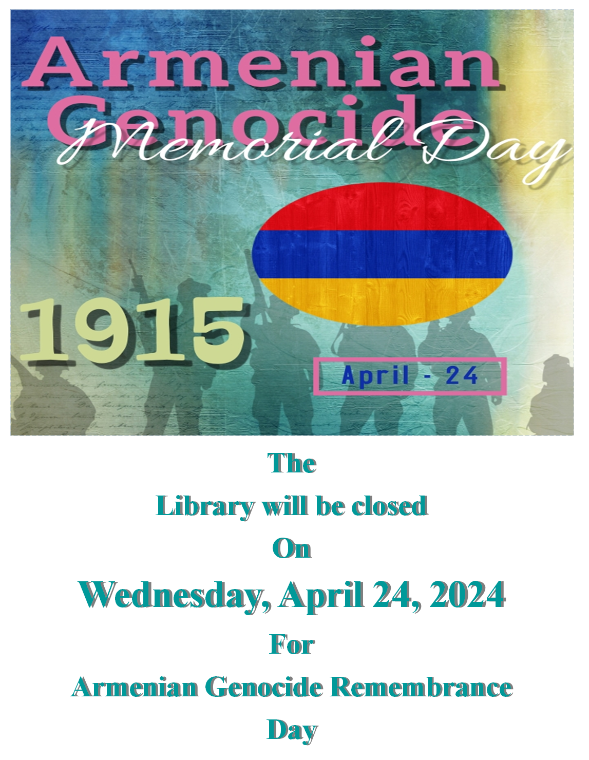 A poster announcing a library closure on April 24, 2024, for Armenian Genocide Remembrance Day, with the year 1915 and Armenian flag colors.
