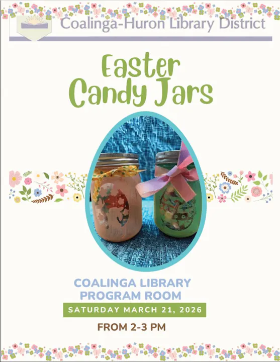 Event for Easter Candy Jars at Coalinga Library on March 21, 2026, from 2-3 PM in the Program Room.