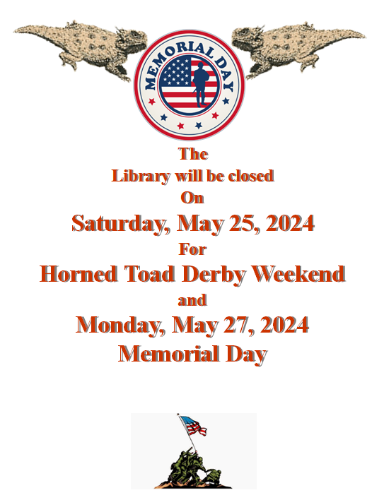A notice stating the library will be closed on May 25, 2024, for Horned Toad Derby Weekend and on Memorial Day, May 27, 2024.