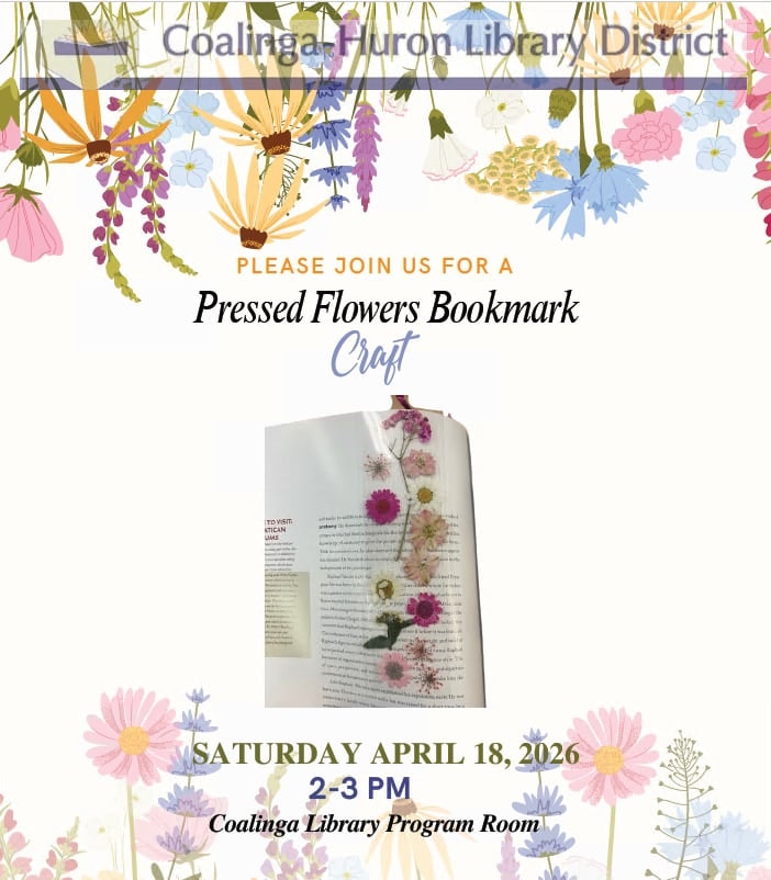 Join us for a Pressed Flowers Bookmark craft on April 18, 2026, from 2-3 PM at Coalinga Library Program Room.