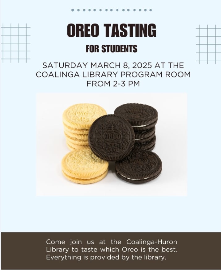 Oreo tasting event for students at Coalinga Library, March 8, 2025, 2-3 PM.