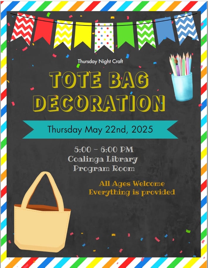 Tote Bag Decoration event flyer: May 22, 2025, 5-6 PM at Coalinga Library. All ages welcome, materials provided.