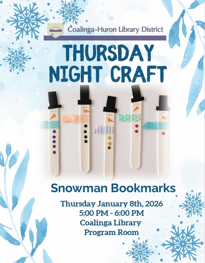 A craft event for making snowman bookmarks at Coalinga Library on January 8, 2026, from 5-6 PM.