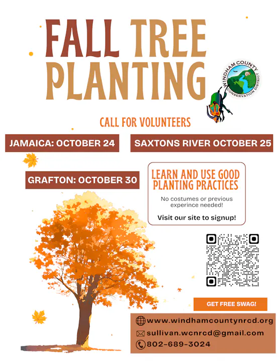 Volunteers needed for fall tree planting on October 24 in Jamaica, 25 in Saxtons River, and 30 in Grafton. Sign up online!