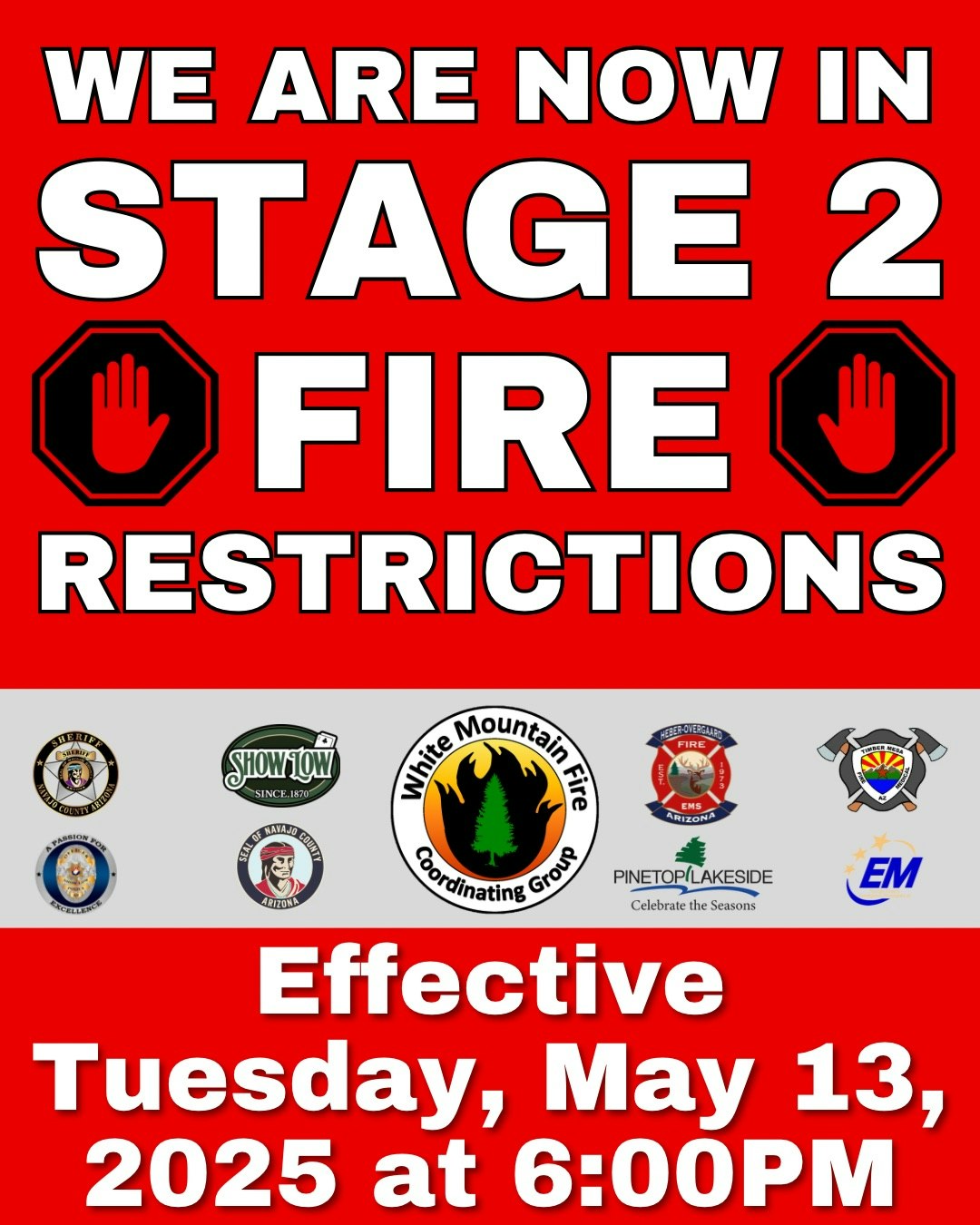 "We are now in Stage 2 Fire Restrictions, effective May 13, 2025, at 6:00 PM."