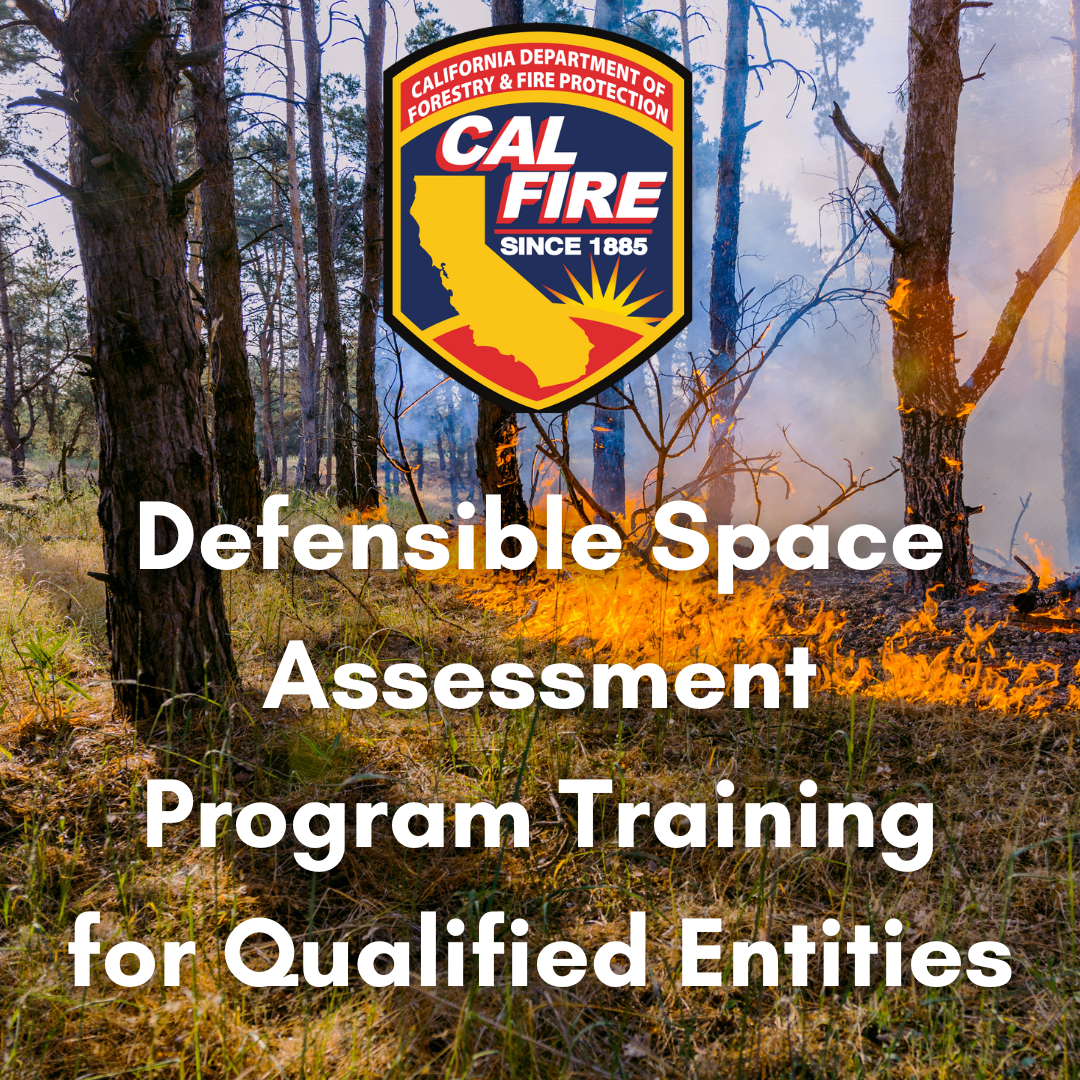 Promotional image for CAL FIRE's Defensible Space Assessment Program Training.