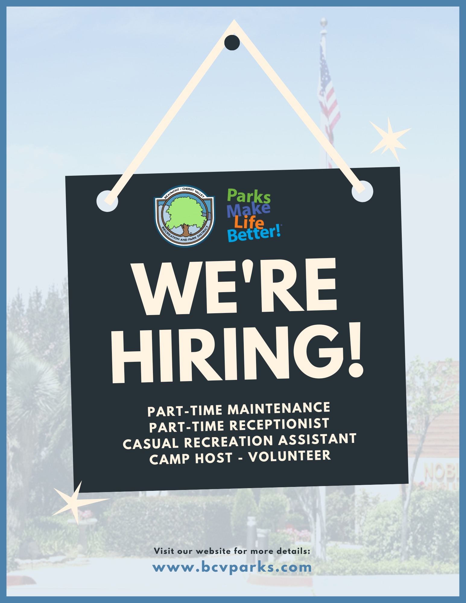 “We’re hiring!” for various part-time and volunteer positions at a park; visit www.bcvparks.com for details.