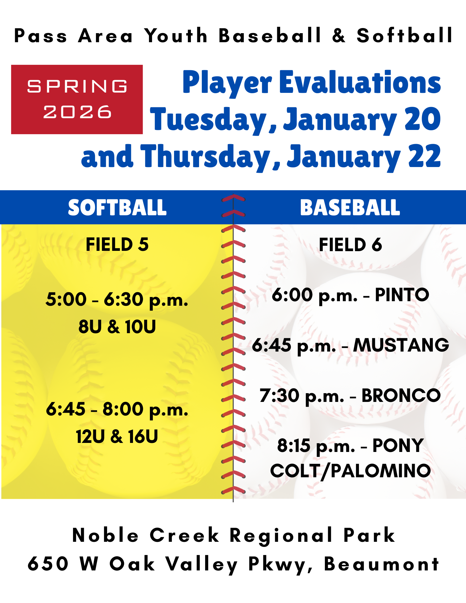 Player evaluations for youth baseball and softball on Jan 20 & 22 at Noble Creek Regional Park, Beaumont. Fields 5 & 6.