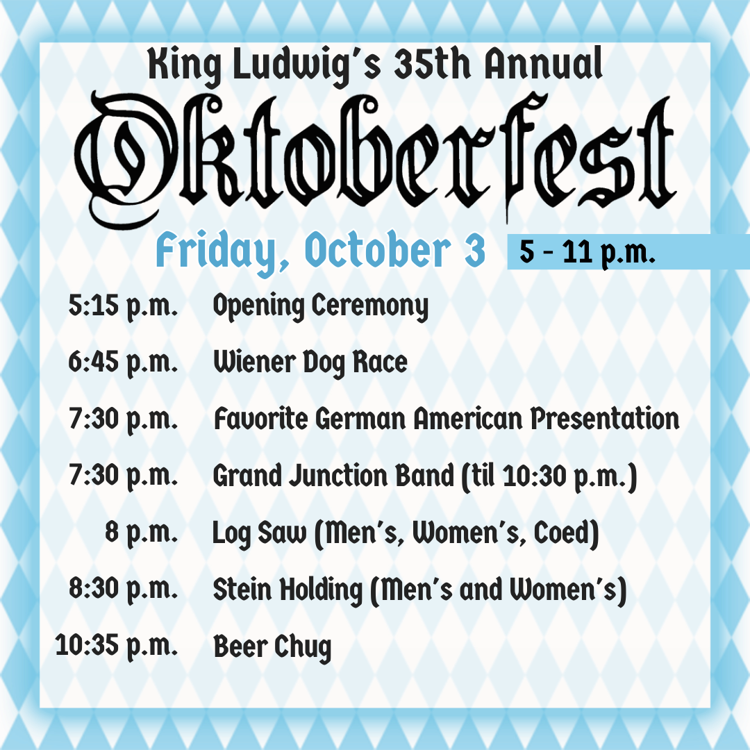Oktoberfest schedule: Opening ceremony, Wiener Dog Race, presentations, band, log saw, stein holding, and beer chug on October 3.