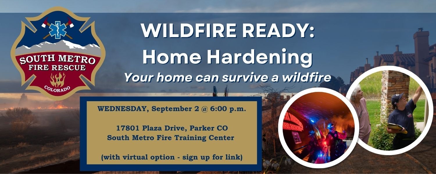 Event on Sept 2 at 6 PM for wildfire readiness; learn home hardening techniques. Location: South Metro Fire Training Center, Parker, CO.