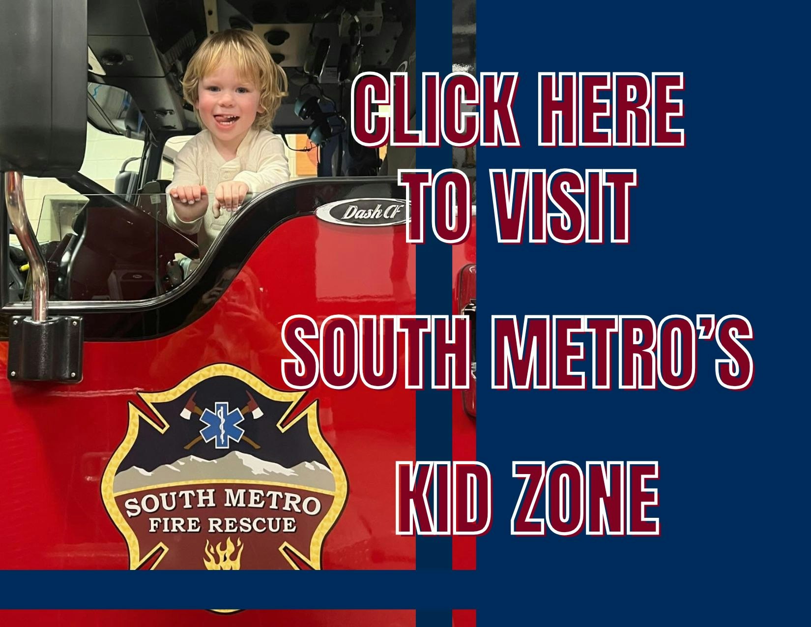 Click to visit SMFR Kid Zone Webpage for information on preventable injuries. Picture of young boy in fire engine smiling.