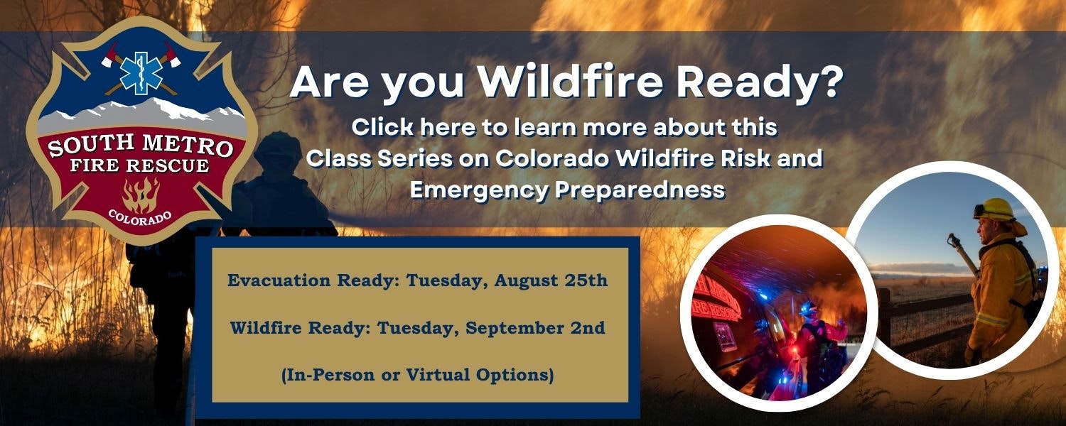The image promotes a wildfire preparedness class series by South Metro Fire Rescue, with dates for evacuation and wildfire readiness.