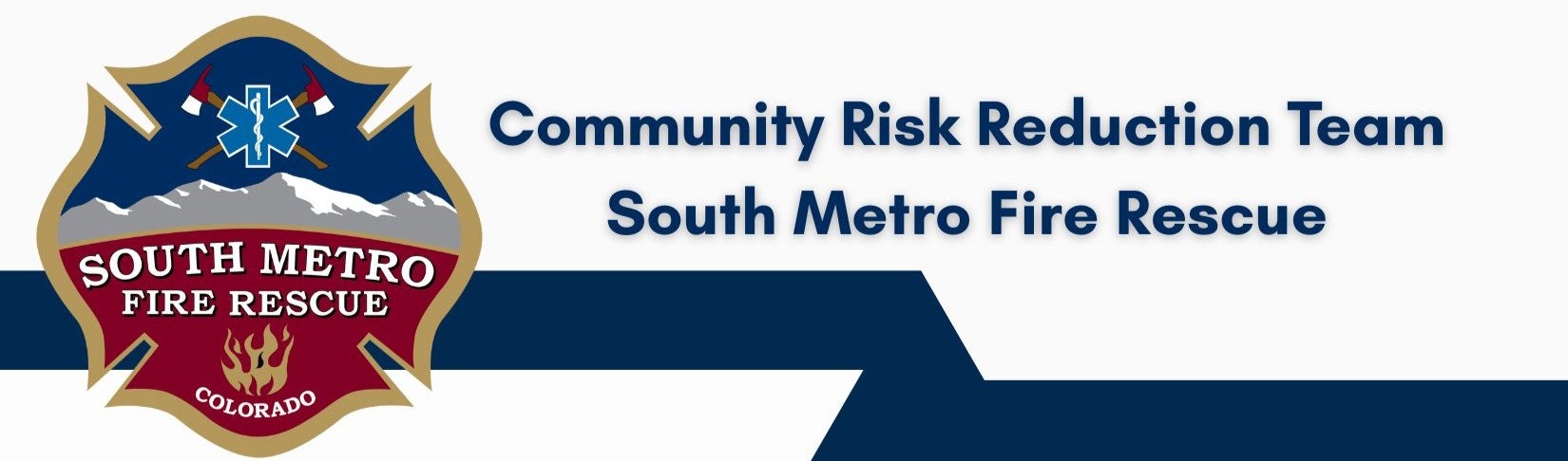 South Metro Fire Rescue badge with text: "Community Risk Reduction Team South Metro Fire Rescue."