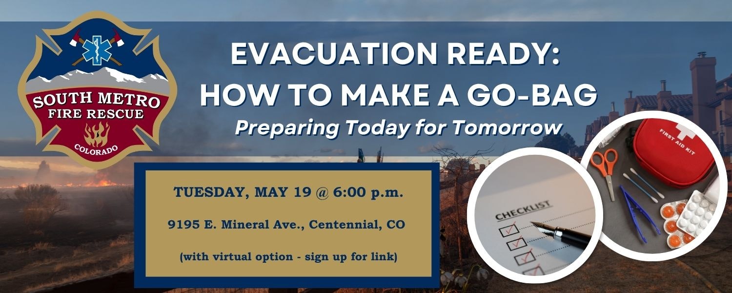 Event on May 19 by South Metro Fire Rescue about preparing a go-bag for emergencies, held in Centennial, CO, with virtual option.