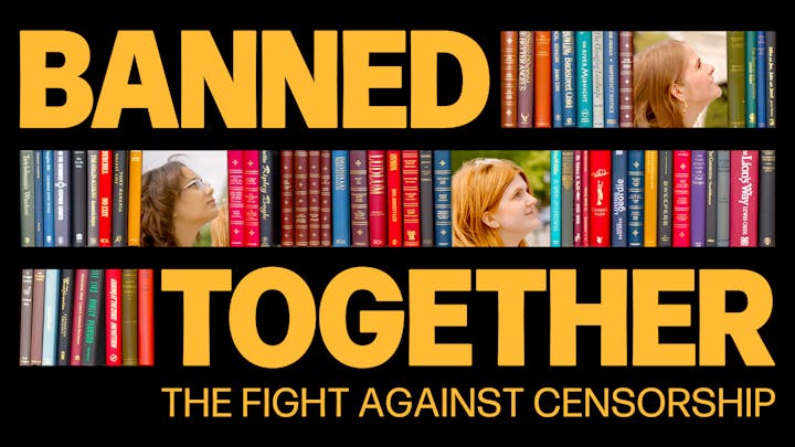 Graphic with the text "BANNED TOGETHER - THE FIGHT AGAINST CENSORSHIP", images of books, and people looking upward.