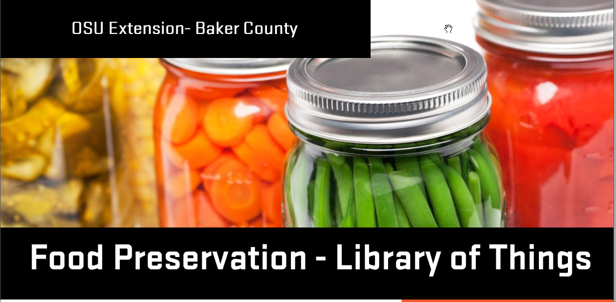 Jars of preserved vegetables with text: "OSU Extension- Baker County, Food Preservation - Library of Things."