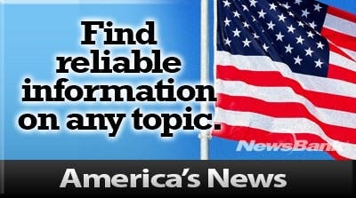 Text "Find reliable information on any topic," alongside the US flag and "America's News" with NewsBank logo.