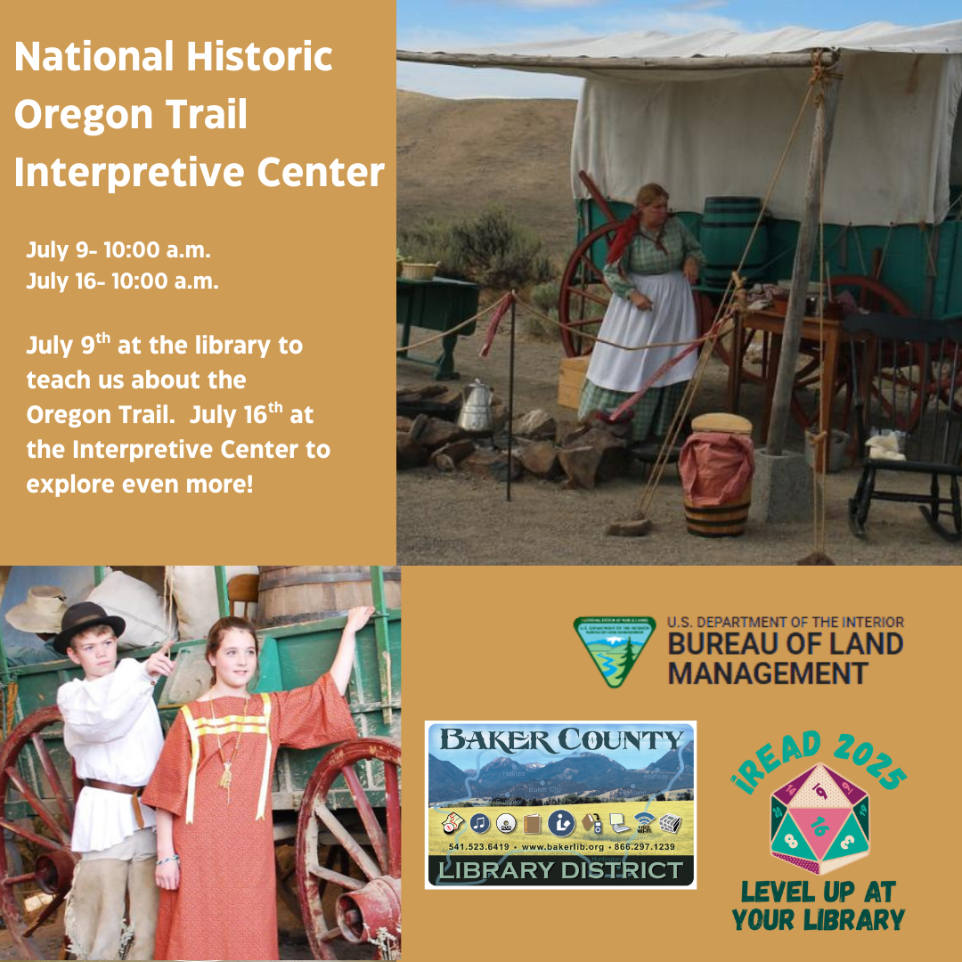 National Historic Oregon Trail Center event info, July 9 and 16. Includes images of costumed people, library, and Bureau of Land Management logos.