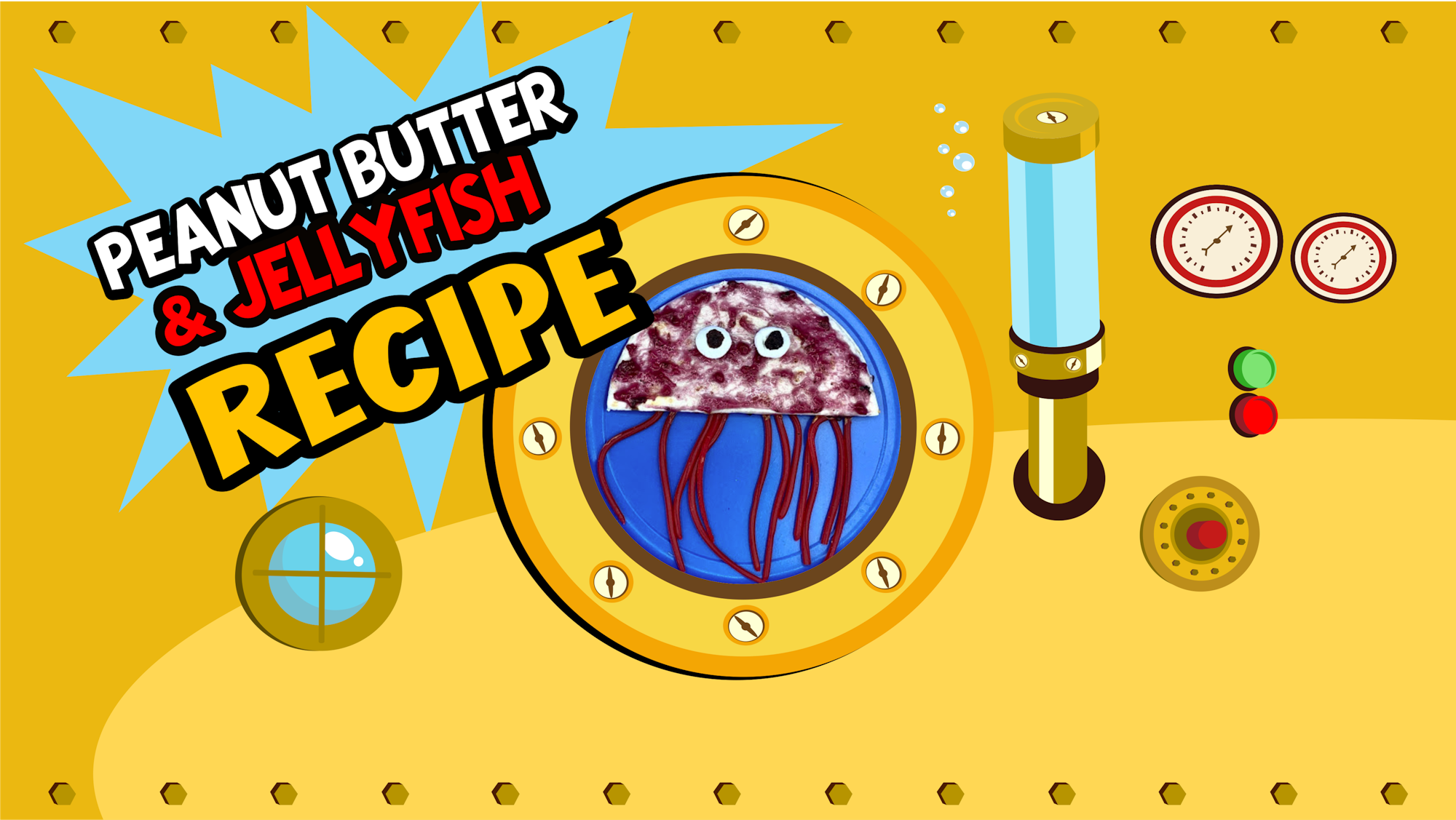 Colorful cartoon of a "Peanut Butter & Jellyfish Recipe," with a submarine window and whimsical nautical elements.
