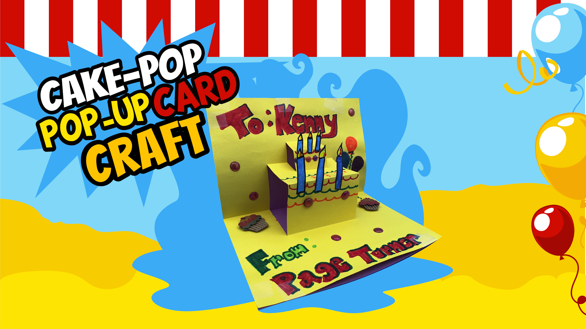 A colorful birthday cake pop-up card with text "To: Kenny" and "From: Paper Tamer."