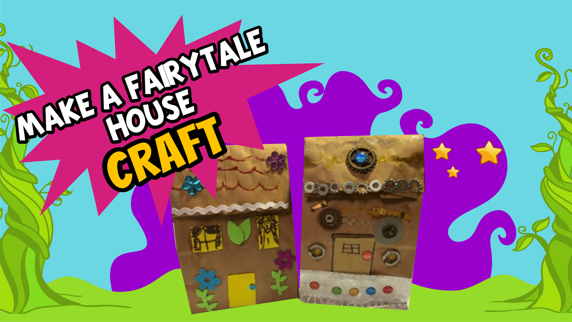 A colorful promotional graphic for a fairytale house craft activity.