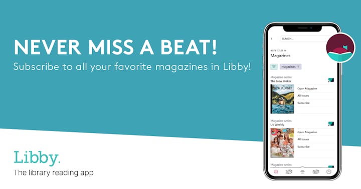 An advert promoting magazine subscriptions on the Libby app, with a smartphone displaying the interface.