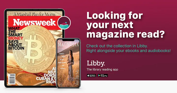 An advertisement for Libby app featuring Newsweek and Magnolia magazines.