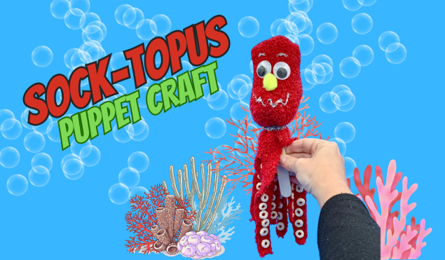 A handmade red sock octopus puppet with the text "SOCK-TOPUS PUPPET CRAFT" against a bubbly blue background.