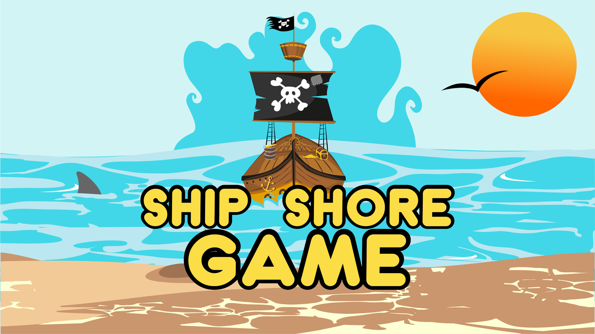 A pirate ship at sea with "SHIP SHORE GAME" text, sunset and beach background.