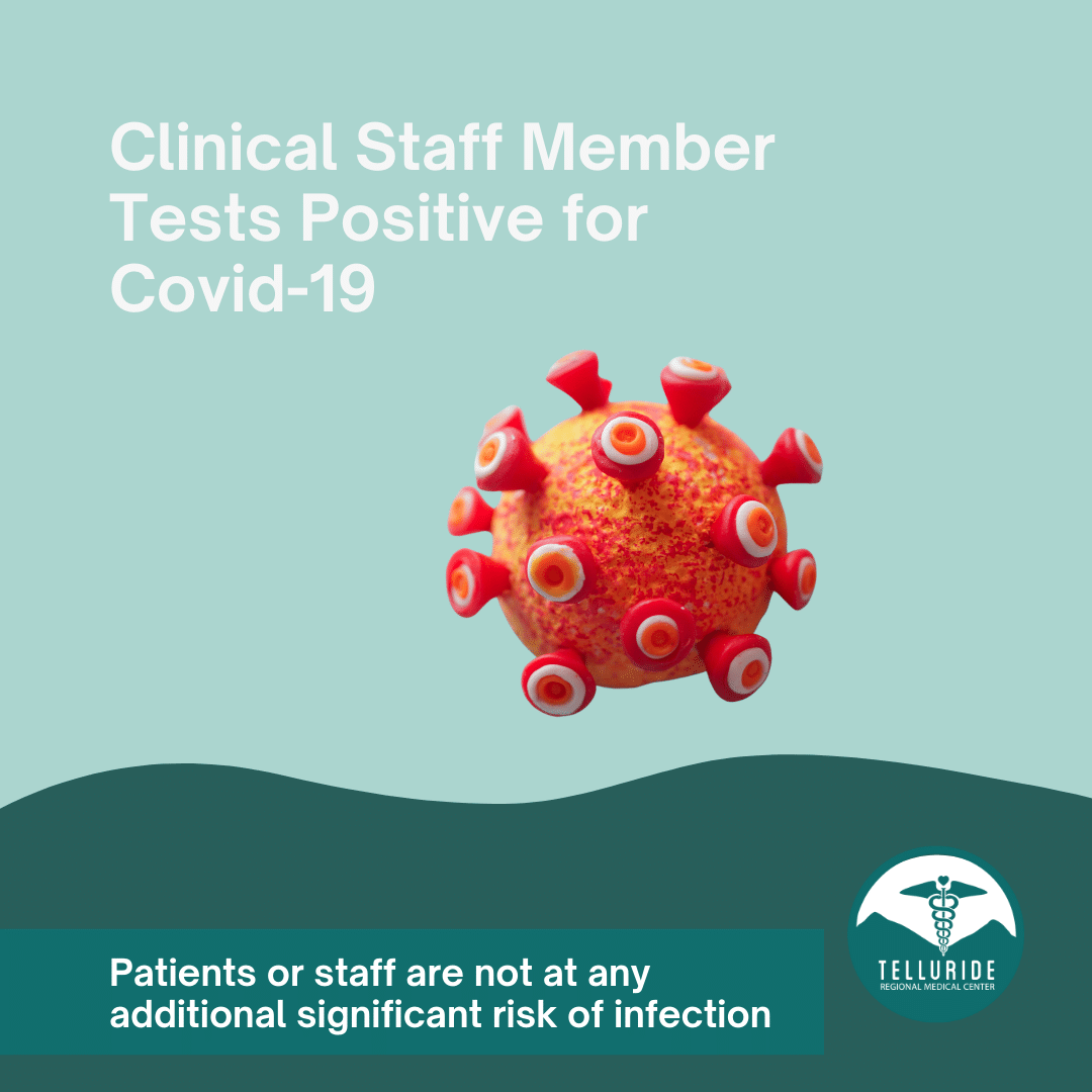 Clinical staff member tests positive for Covid-19; no significant risk to others.