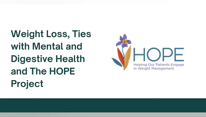 Weight Loss, Mental and Digestive Health ties, HOPE Project logo with a floral design and slogan.