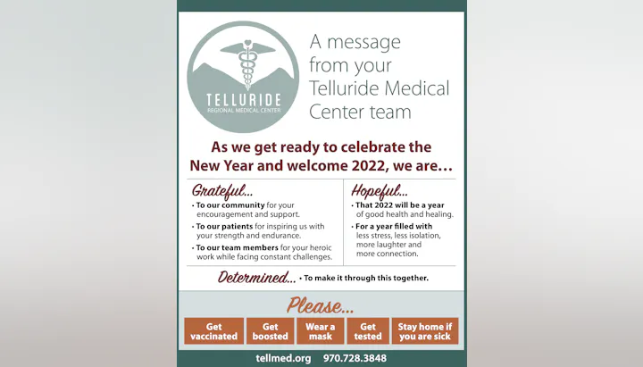 New Year's message from Telluride Medical Center: Grateful, hopeful, determined. Encourages vaccinations, masking, and testing.