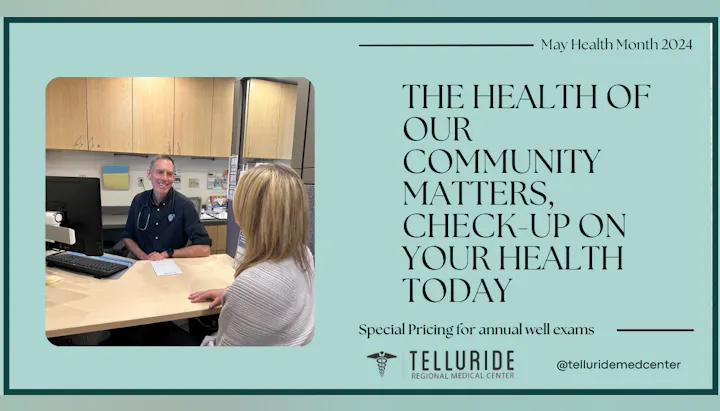 A healthcare ad promoting community health check-ups at Telluride Regional Medical Center for May Health Month 2024.