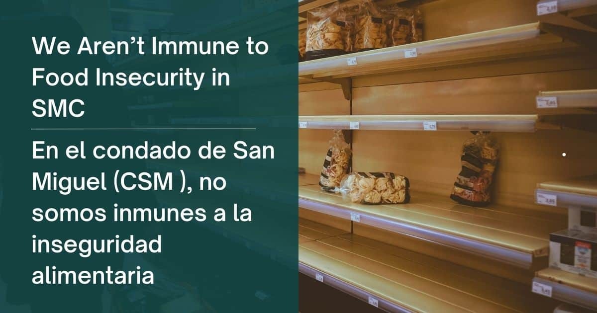 Text about food insecurity in San Miguel County and an image of nearly empty grocery shelves.