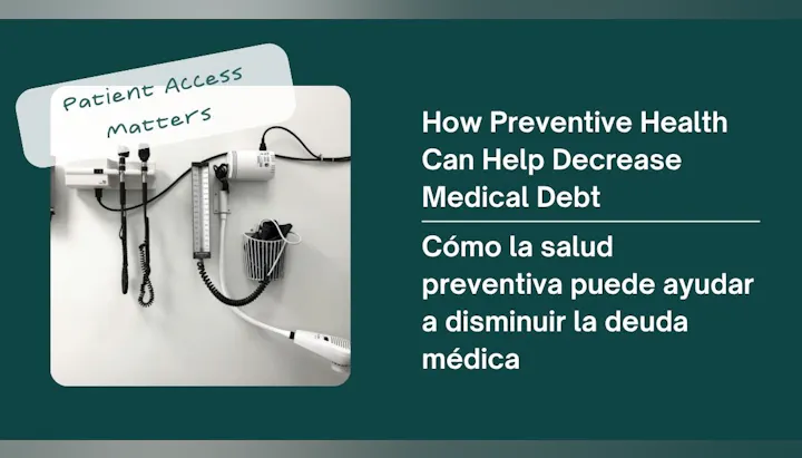 Medical tools on a wall with text: "Patient Access Matters" and "How Preventive Health Can Help Decrease Medical Debt" in English and Spanish.