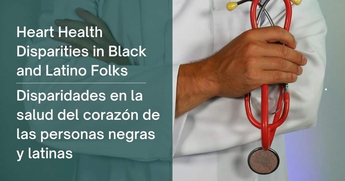 Text discussing heart health disparities in Black and Latino communities; a person holding a red stethoscope.