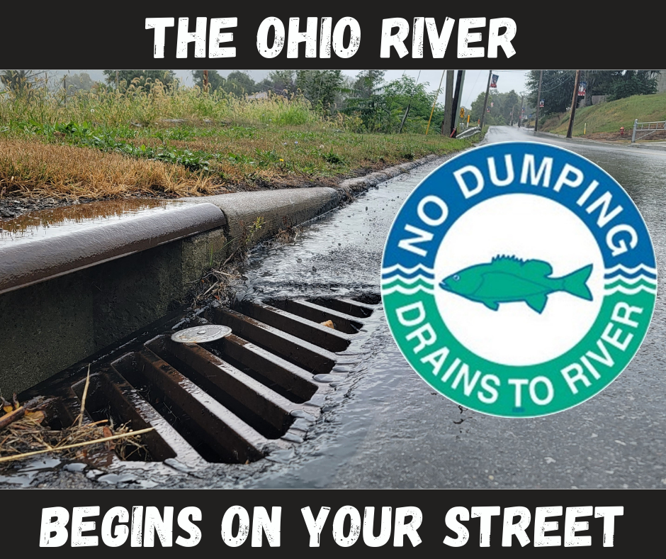 A storm drain with a "No Dumping, Drains to River" sign and the text "The Ohio River Begins on Your Street."