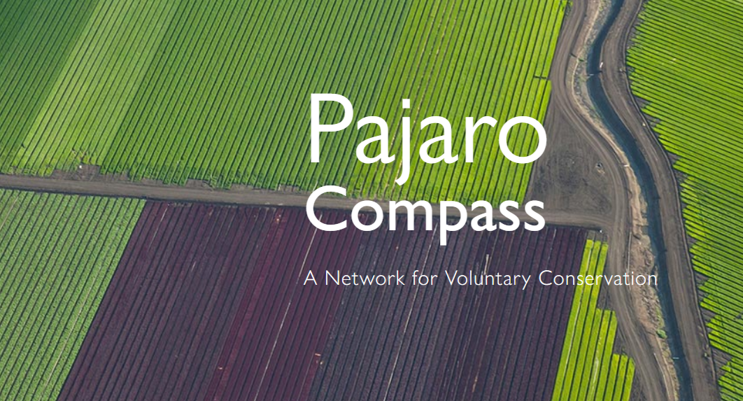 The image features vibrant fields and the text "Pajaro Compass: A Network for Voluntary Conservation," promoting conservation efforts.