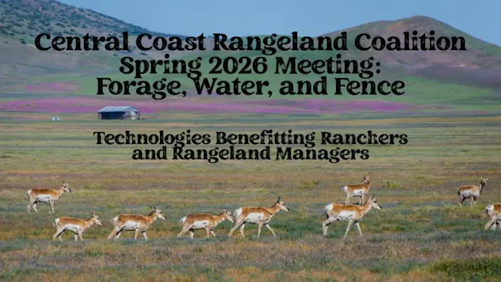 Image of spring rangeland meeting for Central Coast Rangeland Coalition, focusing on forage, water, and technologies for ranchers.