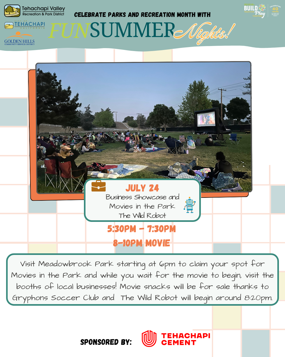 July 24: Business showcase 5:30-7:30 PM, movie "The Wild Robot" 8-10 PM at Meadowbrook Park. Snacks by Gryphons Soccer Club.
