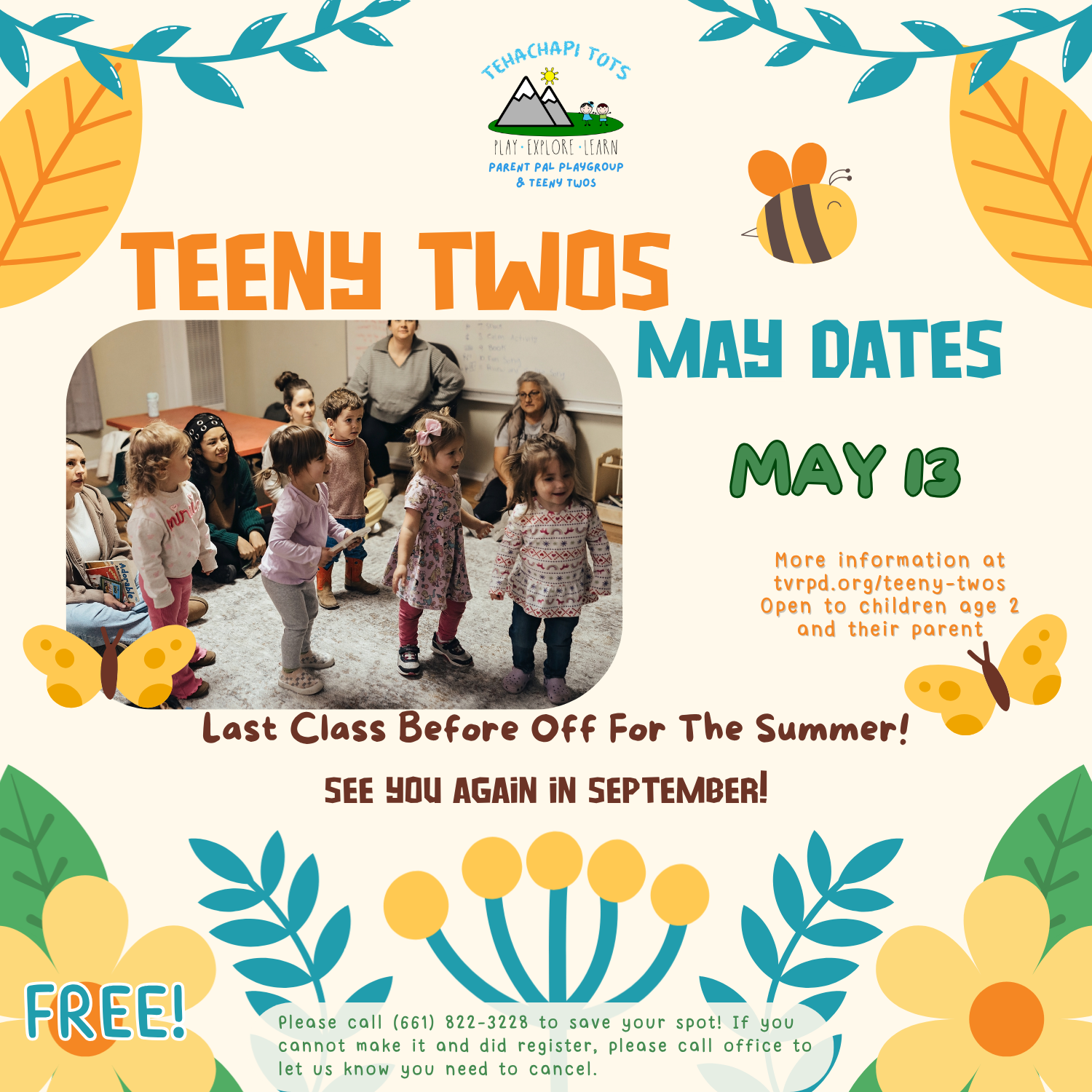 Tehachapi Tots' "Teeny Twos" class on May 13. Last session before summer break. Free for children age 2 and parents!