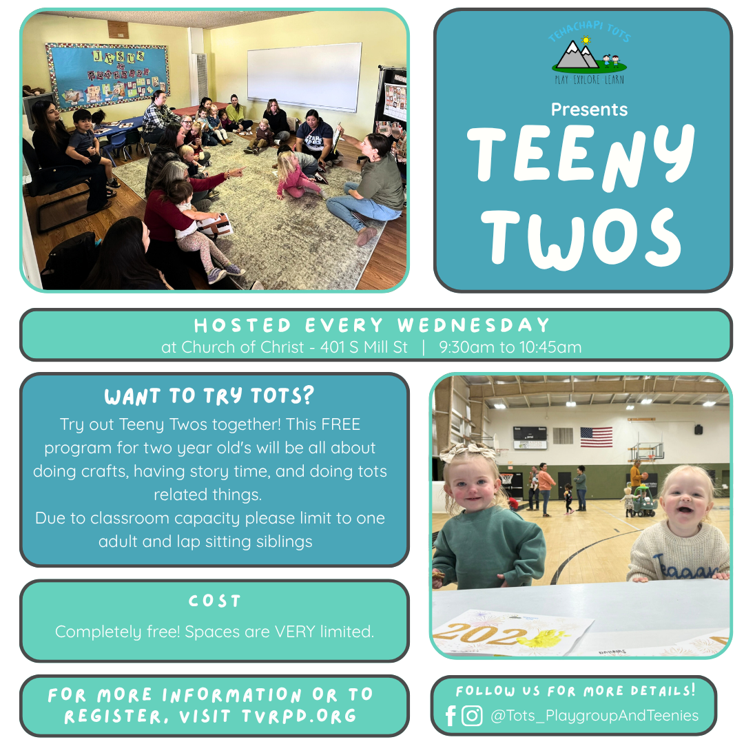 Tehachapi Tots presents Teeny Twos, a free weekly program for two-year-olds with crafts and story time. Hosted Wednesdays, 9:30-10:45 AM.
