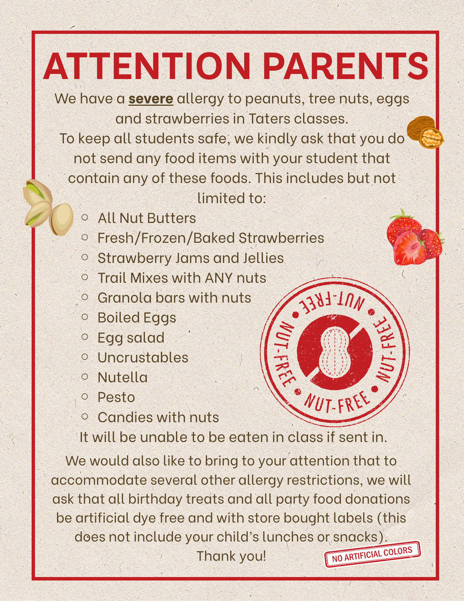 Notice for parents about severe allergies to peanuts, tree nuts, eggs, and strawberries. Requests specific foods not be sent. No dye.
