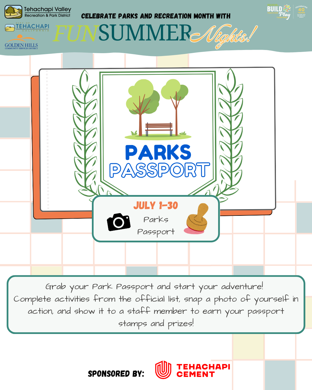 Parks Passport event July 1-30. Complete activities, take photos, get stamps for prizes. Sponsored by Tehachapi Cement.